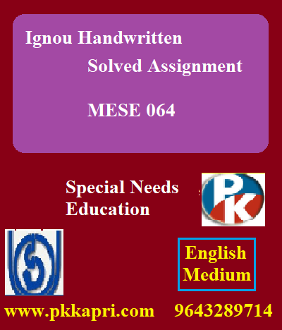 IGNOU SPECIAL NEEDS EDUCATION MESE 064 Handwritten Assignment File 2022