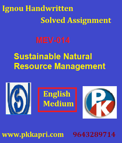 IGNOU Sustainable Natural Resource Management MEV 014 Handwritten Assignment File 2022
