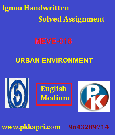 IGNOU Urban Environment MEVE 016 Handwritten Assignment File 2022