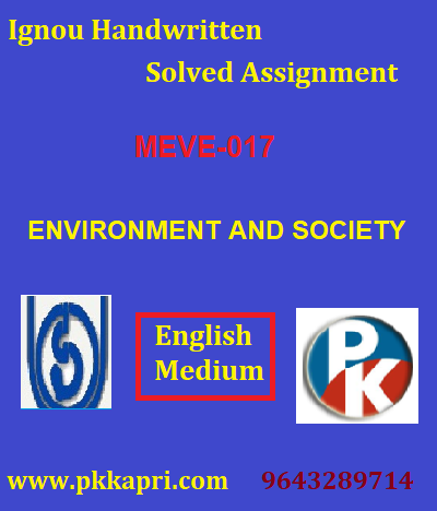 IGNOU Environment and Society MEVE 017 Handwritten Assignment File 2022