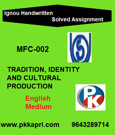 IGNOU tradition identity and cultural praduction mfc-002 Handwritten Assignment File 2022