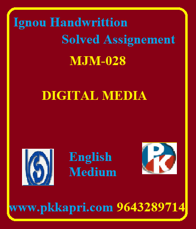 IGNOU DIGITAL MEDIA MJM-028 Handwritten Assignment File 2022