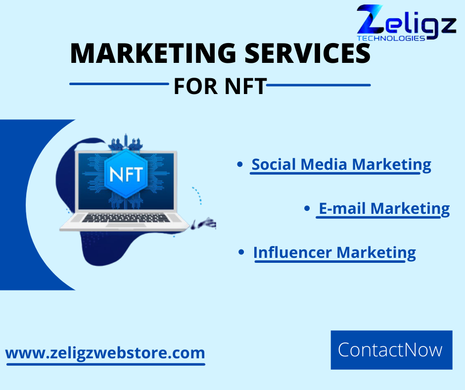 Get The Best NFT Marketing Services At Zeligzwebstore