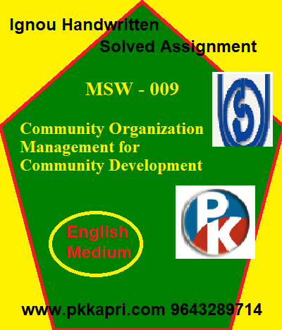 IGNOU Community Organization Management for Community Development MSW – 009 Handwritten Assignment File 2022