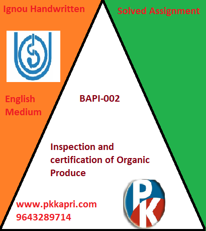 IGNOU Inspection and certification of Organic Produce BAPI-002 Handwritten Assignment File 2022
