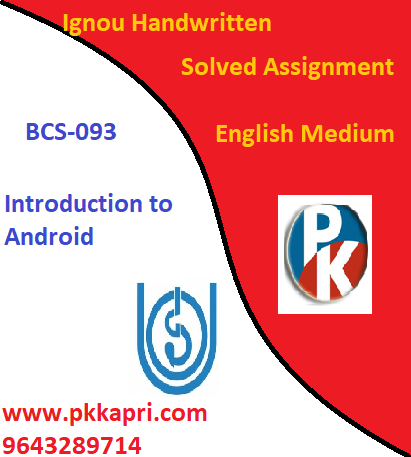 IGNOU Introduction to Android BCS-093 Handwritten Assignment File 2022
