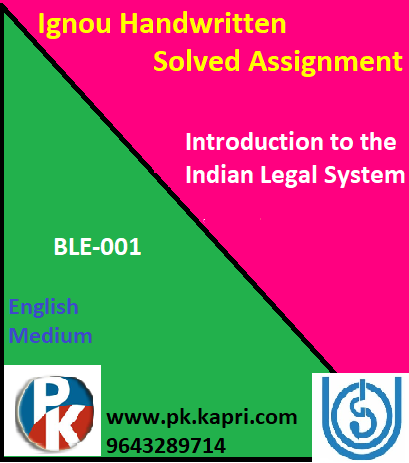 IGNOU BLE-001: Introduction to the Indian Legal System Handwritten Assignment File 2022