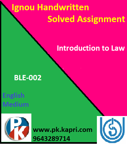 IGNOU BLE-002: Introduction to Law Handwritten Assignment File 2022