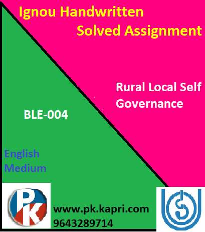 IGNOU BLE-004: Rural Local Self Governance Handwritten Assignment File 2022