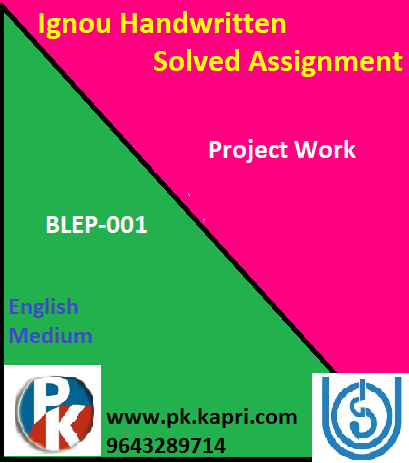 IGNOU BLEP-001: Project Work Handwritten Assignment File 2022