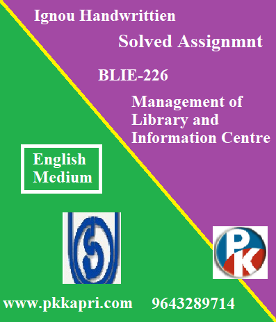 IGNOU Management of Library and Information Centre BLIE-226 Handwritten Assignment File 2022