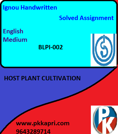 IGNOU BLPI-002: HOST PLANT CULTIVATION Handwritten Assignment File 2022
