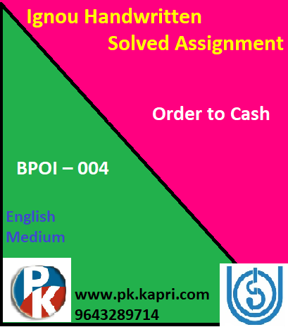 IGNOU Order to Cash BPOI – 004/ 104 Handwritten Assignment File 2022