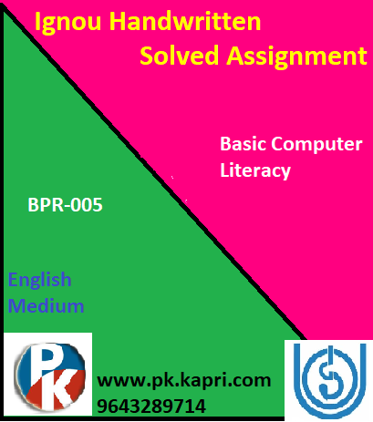 IGNOU Basic Computer Literacy BPR-005 Handwritten Assignment File 2022