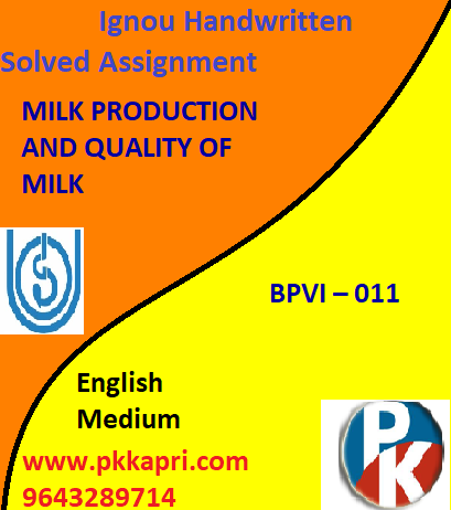IGNOU BPVI – 011: MILK PRODUCTION AND QUALITY OF MILK Handwritten Assignment File 2022
