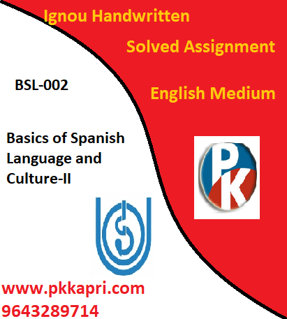 IGNOU (BSL-002: Basics of Spanish Language and Culture-II) Handwritten Assignment File 2022