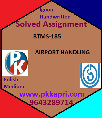 IGNOU BTMS – 185 AIRPORT HANDLING Handwritten Assignment File 2022