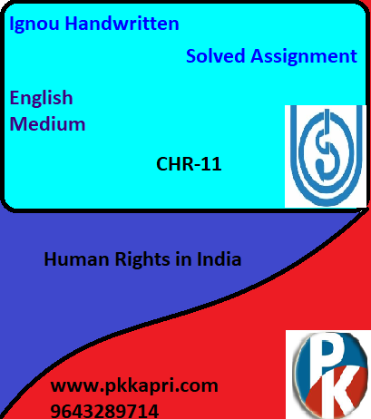 IGNOU CHR-11 Human Rights in India Tutor Marked Handwritten Assignment File 2022