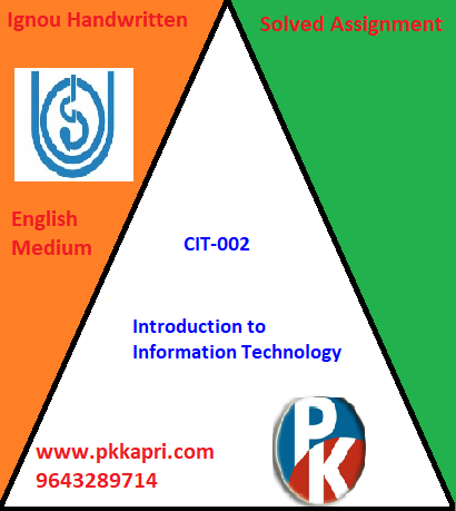 IGNOU Introduction to Information Technology CIT-002 Handwritten Assignment File 2022