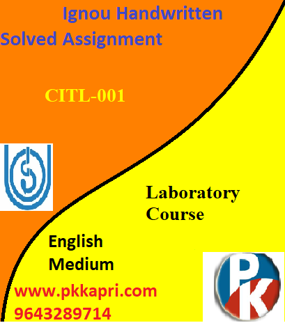 IGNOU CITL-001 Laboratory Course Handwritten Assignment File 2022