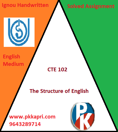 IGNOU The Structure of English CTE 102 Handwritten Assignment File 2022