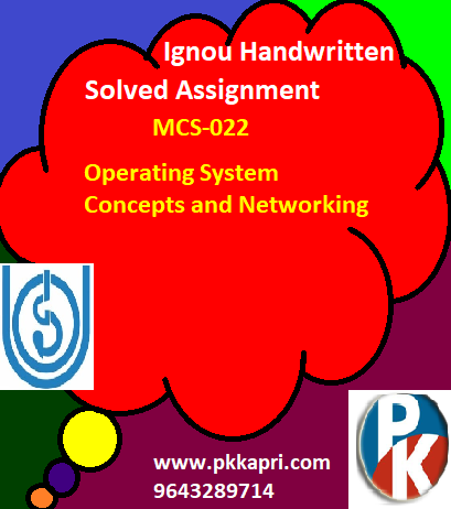 IGNOU Operating System Concepts and Networking Management MCS-022 Handwritten Assignment File 2022