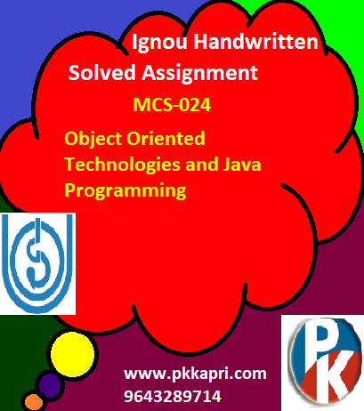 IGNOU Object Oriented Technologies and Java Programming MCS-024 Handwritten Assignment File 2022