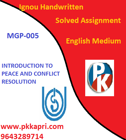 IGNOU INTRODUCTION TO PEACE AND CONFLICT RESOLUTION (MGP-005) Handwritten Assignment File 2022