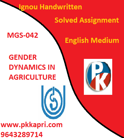 IGNOU GENDER DYNAMICS IN AGRICULTURE MGS 042 Handwritten Assignment File 2022