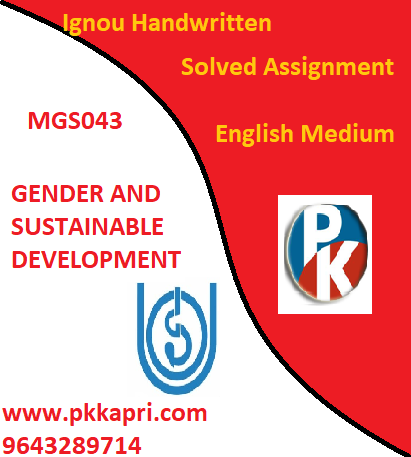 IGNOU GENDER AND SUSTAINABLE DEVELOPMENT MGS043 Handwritten Assignment File 2022