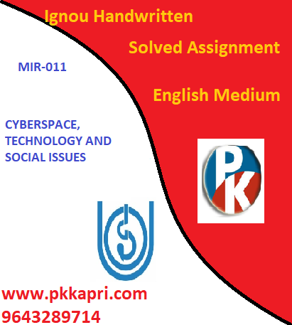IGNOU MIR-011: CYBERSPACE TECHNOLOGY AND SOCIAL ISSUES Handwritten Assignment File 2022