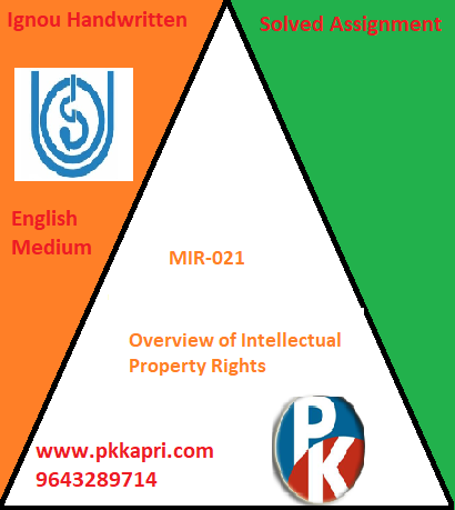 IGNOU MIR-021: Overview of Intellectual Property Rights Handwritten Assignment File 2022