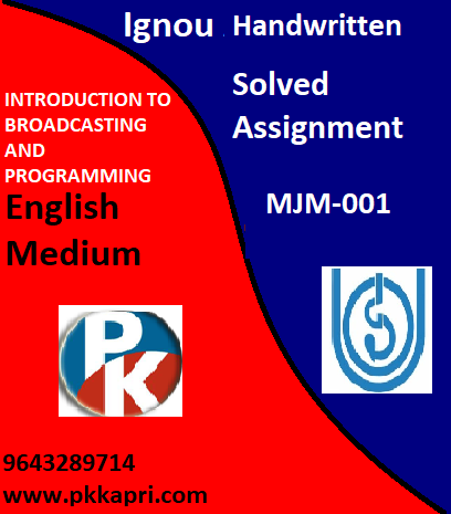 IGNOU MJM-001: INTRODUCTION TO BROADCASTING AND PROGRAMMING Handwritten Assignment File 2022