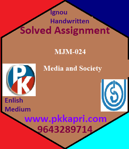 IGNOU MJM024 – Media and Society Handwritten Assignment File 2022