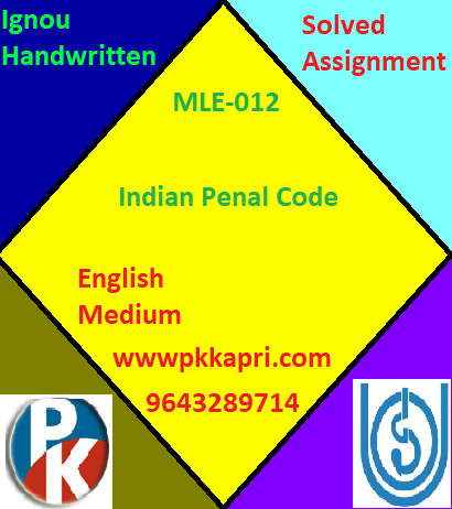 IGNOU Indian Penal Code MLE-012 Handwritten Assignment File 2022