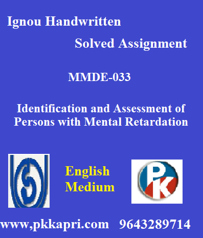 IGNOU Identification and Assessment of Persons with Mental Retardation MMDE-033 Online Handwritten Assignment File 2022