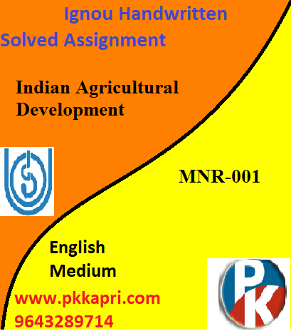 IGNOU Indian Agricultural Development MNR-001 Handwritten Assignment File 2022