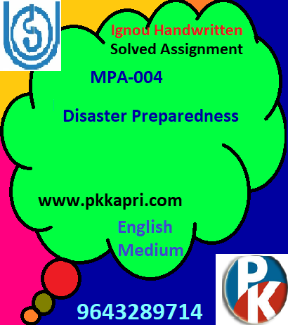 IGNOU MPA-004: Disaster Preparedness Handwritten Assignment File 2022