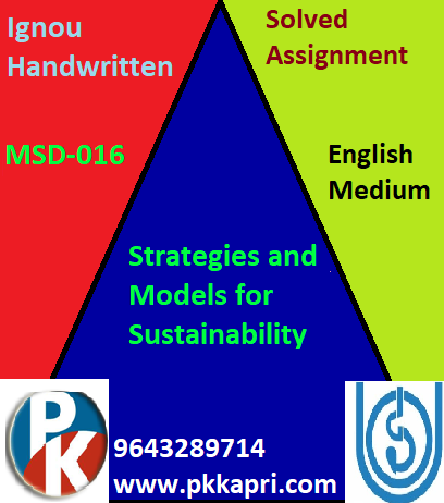 IGNOU MSD-016: Strategies and Models for Sustainability Handwritten Assignment File 2022