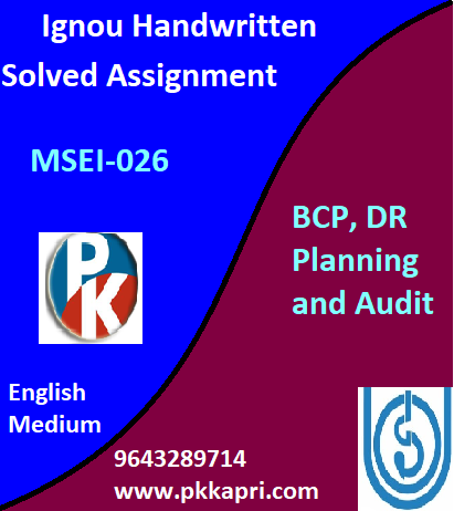 IGNOU BCP DR Planning and Audit MSEI-026 Handwritten Assignment File 2022