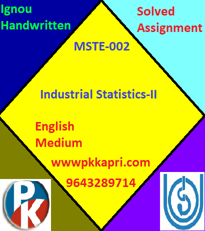 IGNOU MSTE-002: Industrial Statistics-II Handwritten Assignment File 2022