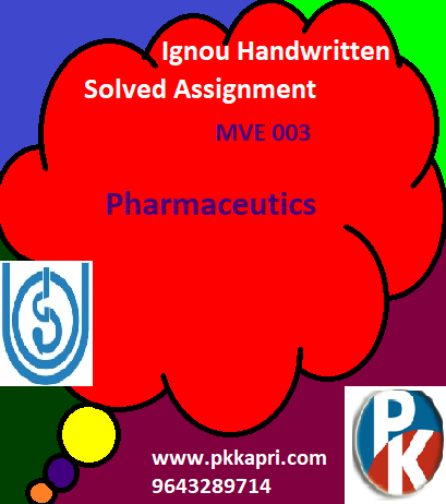 IGNOU MVE 003: Pharmaceutics Handwritten Assignment File 2022
