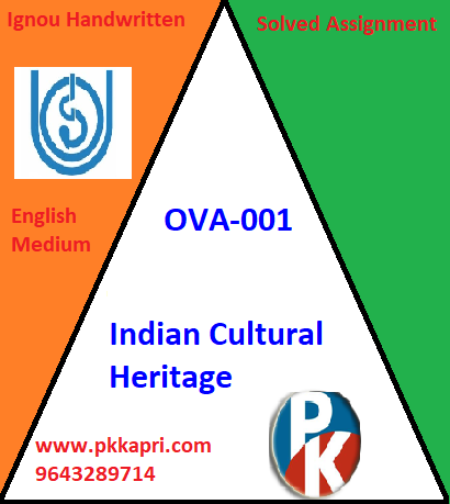 IGNOU Indian Cultural Heritage (OVA-001) Handwritten Assignment File 2022