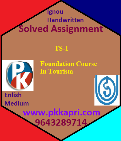 IGNOU TS- 1 FOUNDATION COURSE IN TOURISM Handwritten Assignment File 2022
