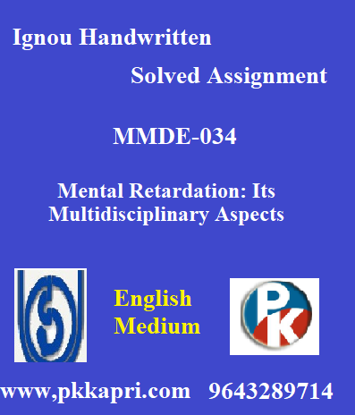 IGNOU Mental Retardation: Its Multidisciplinary Aspects MMDE-034 Handwritten Assignment File 2022