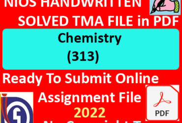 Nios Chemistry 313 Solved Assignment Handwritten Scanned Pdf Copy in English Medium