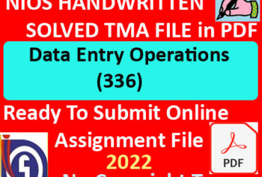 Nios Data Entry Operations 336 Solved Assignment Handwritten Scanned Pdf Copy in English Medium