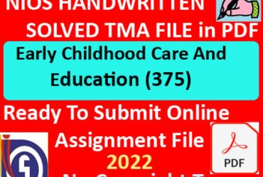 Nios Early childhood care and education 375 Solved Assignment Handwritten Scanned Pdf Copy in English Medium