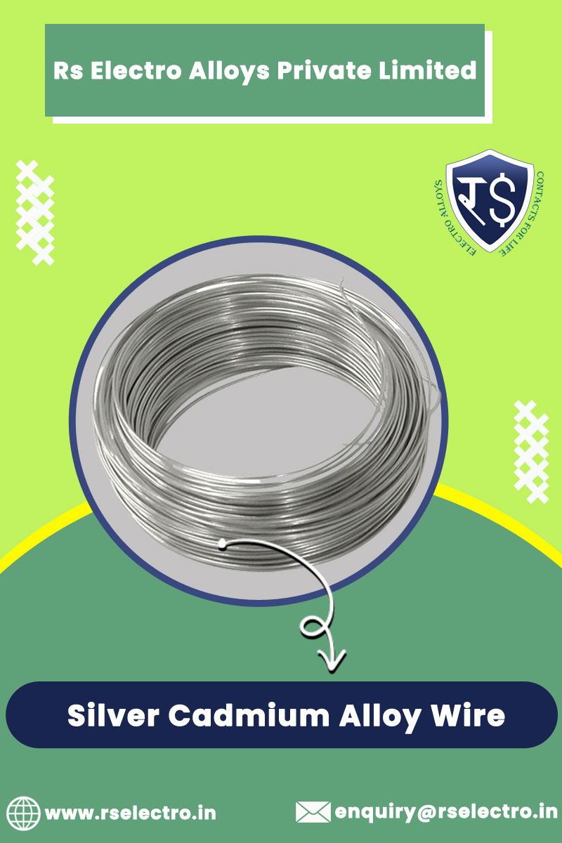 Silver Cadmium Alloy Wire Manufacturers India | R.S Electro Alloys