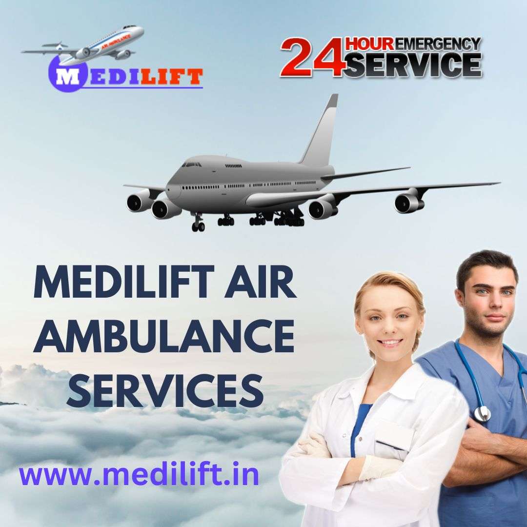 Choose Medilift Air Ambulance in Varanasi with a Skilled Medical Team